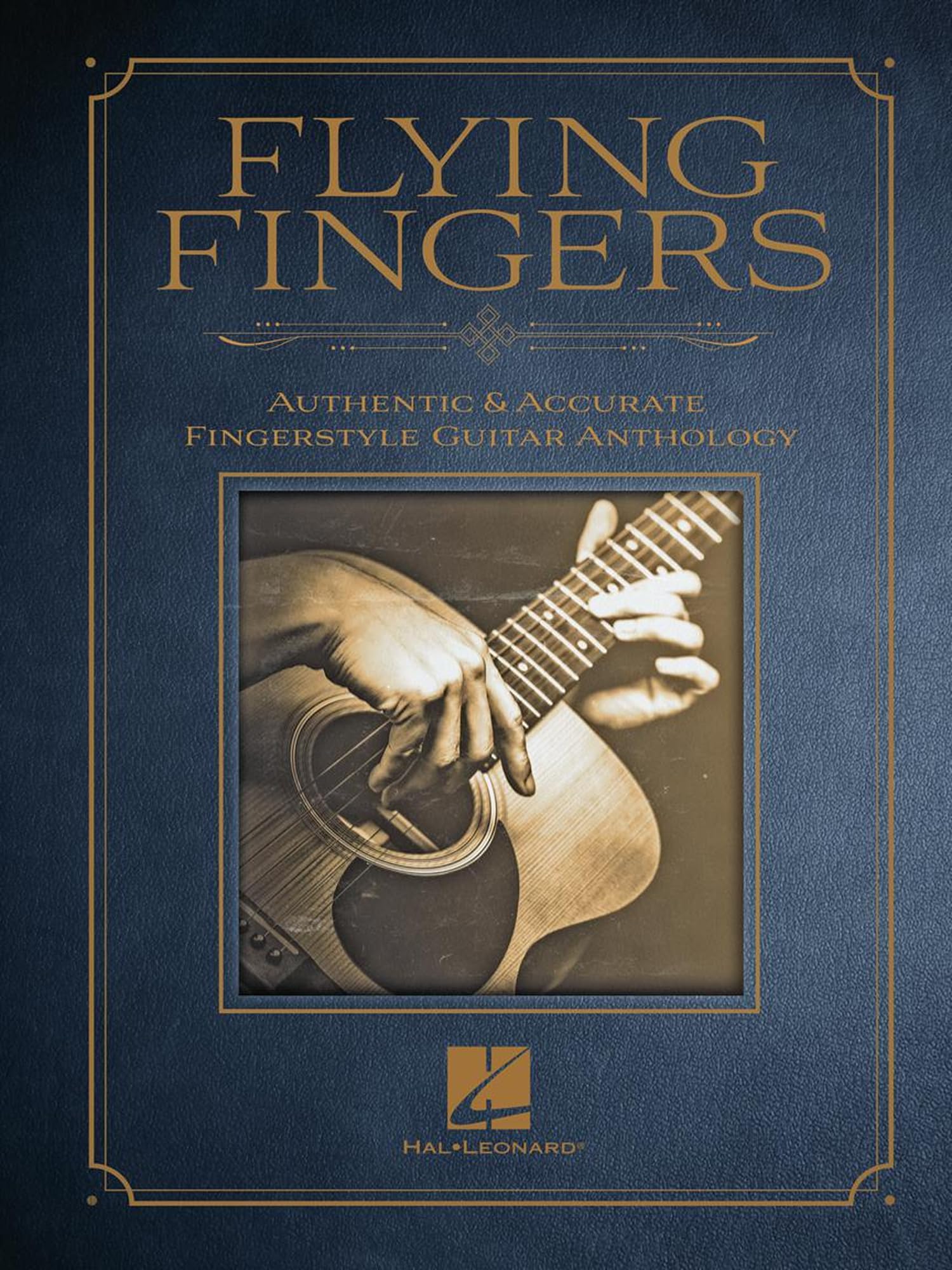 Flying Fingers: Authentic & Accurate Fingerstyle Guitar Anthology: Authentic & Accurate Fingerstyle Guitar Anthology Sheet Music