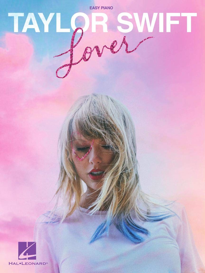 Taylor Swift - Lover Easy Piano Songbook 18 Hits Sheet Music Including Lover Me! and You Need to Calm Down Beginner Piano Arrangement Sheet Music