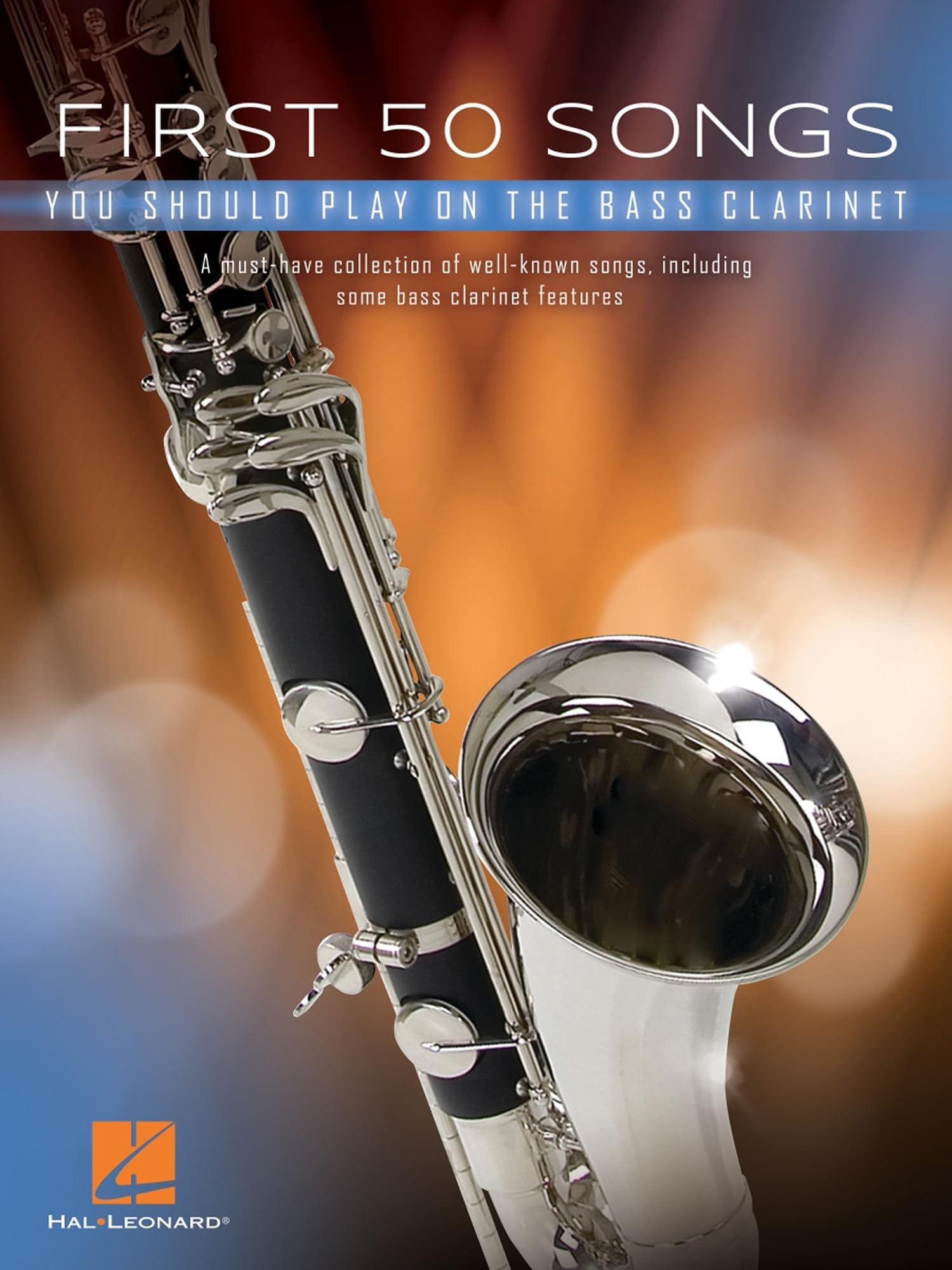 First 50 Songs You Should Play on Bass Clarinet: A Must-Have Collection of Well-Known Songs, Including Some Bass Clarinet Features Social Sciences