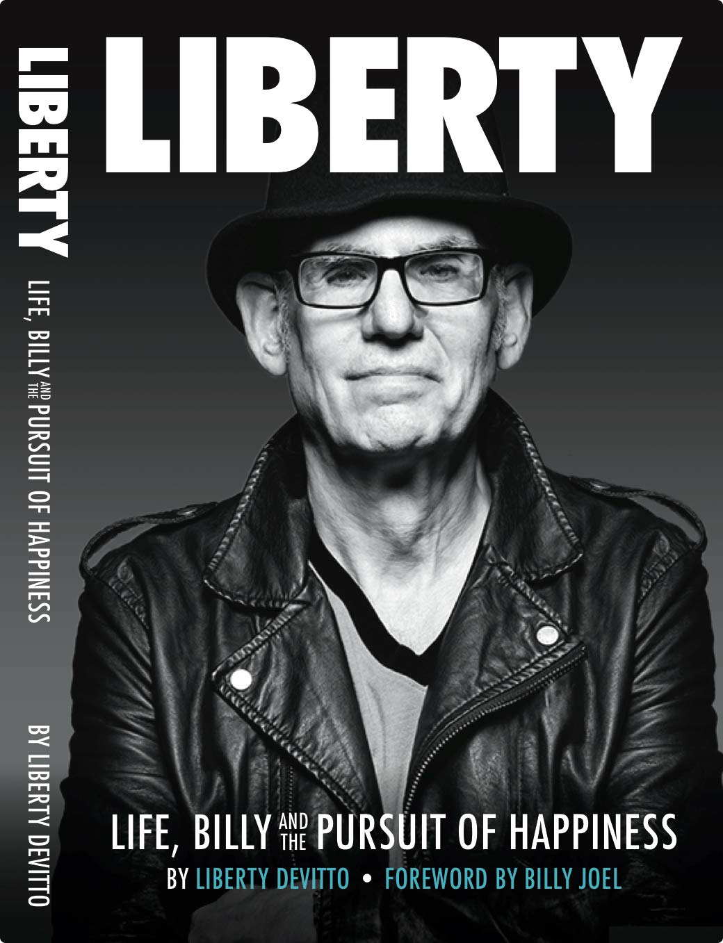 Liberty: Life, Billy, and the Pursuit of Happiness: By Liberty Devitto, Foreword by Billy Joel Arts & Music