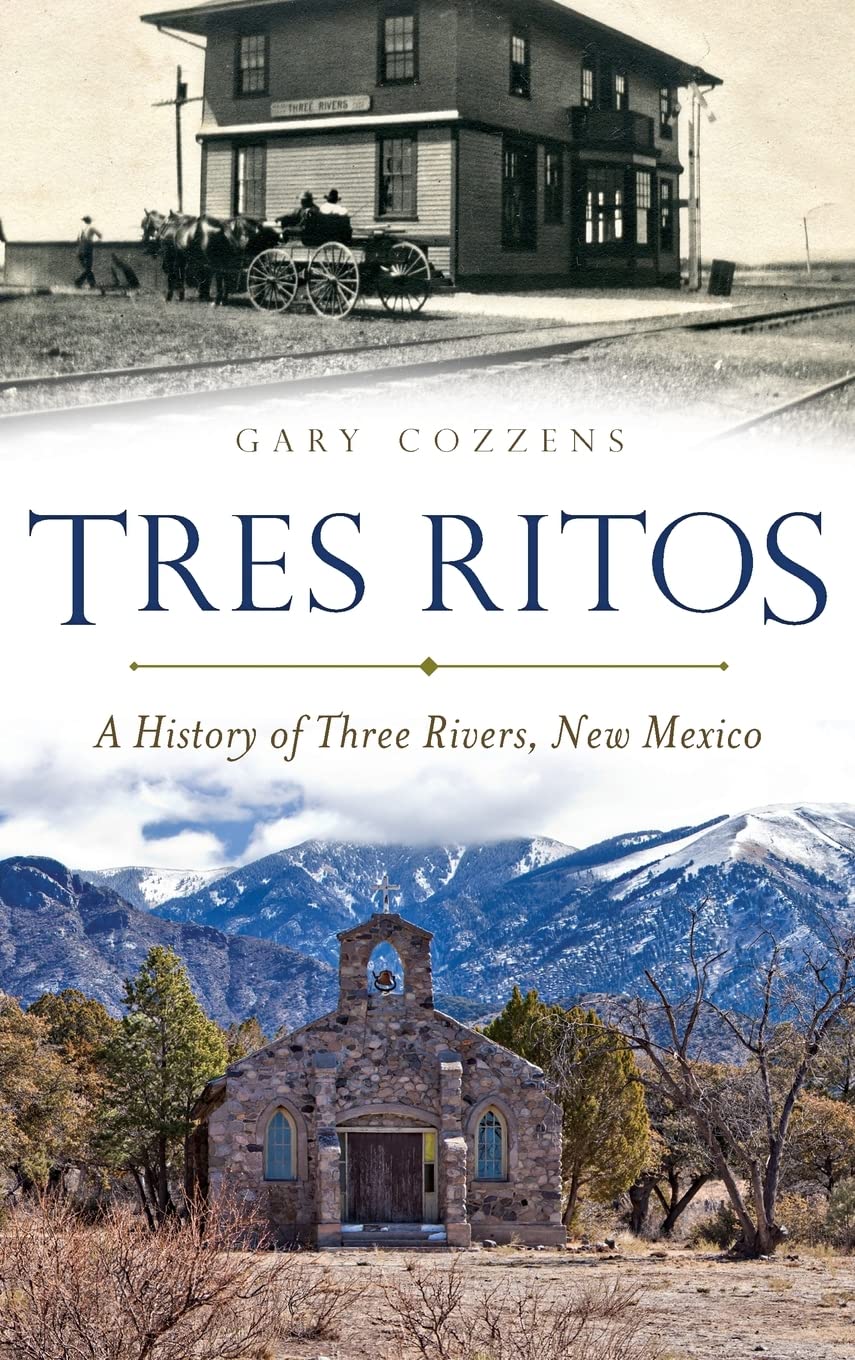 Tres Ritos: A History of Three Rivers, New Mexico Politics & History