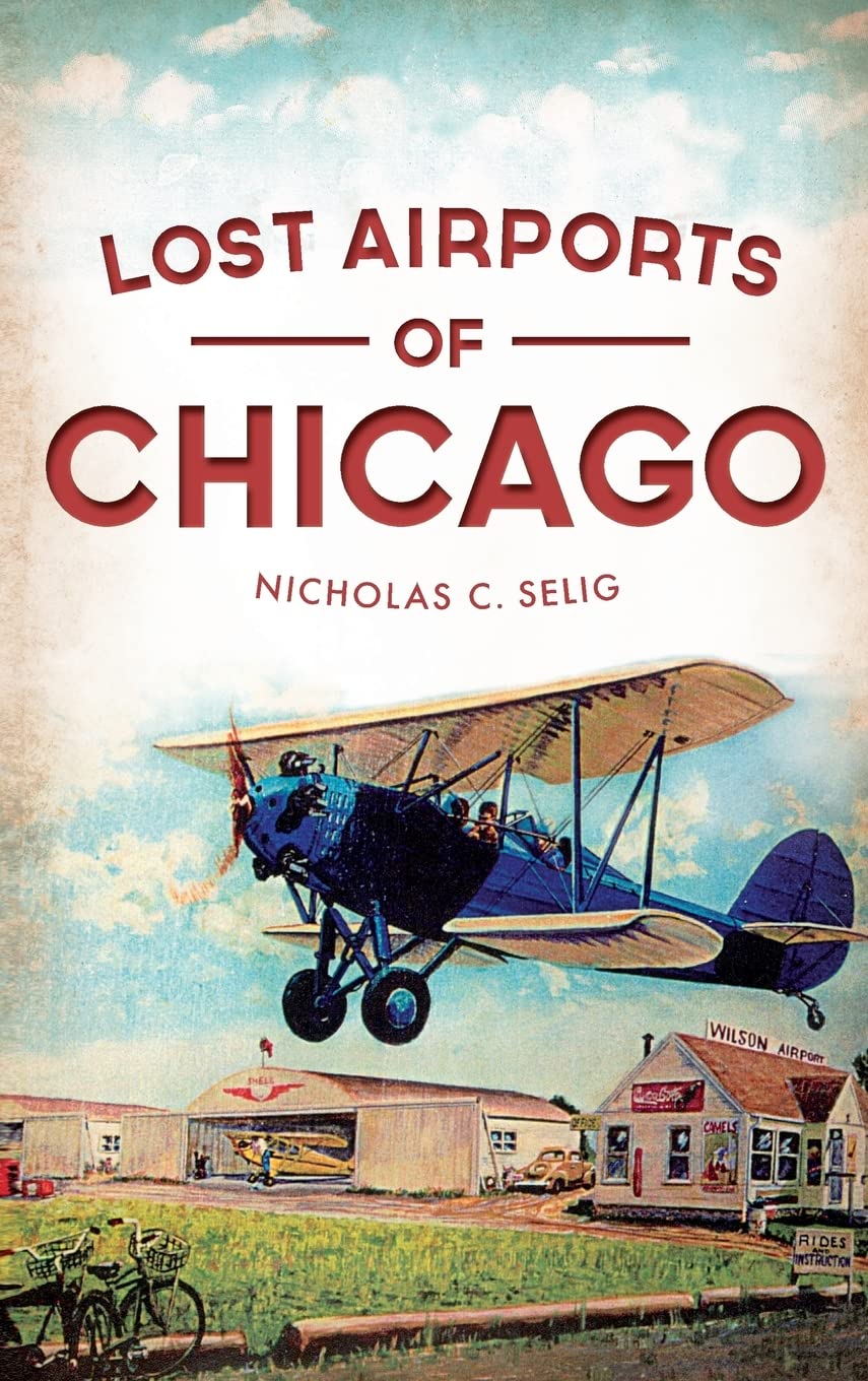 Lost Airports of Chicago Business & Technology