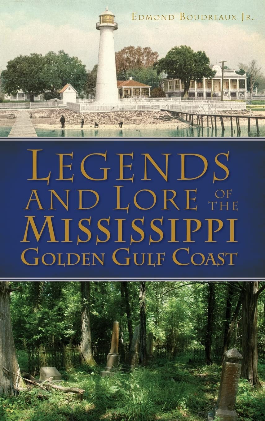 Legends and Lore of the Mississippi Golden Gulf Coast Social Sciences