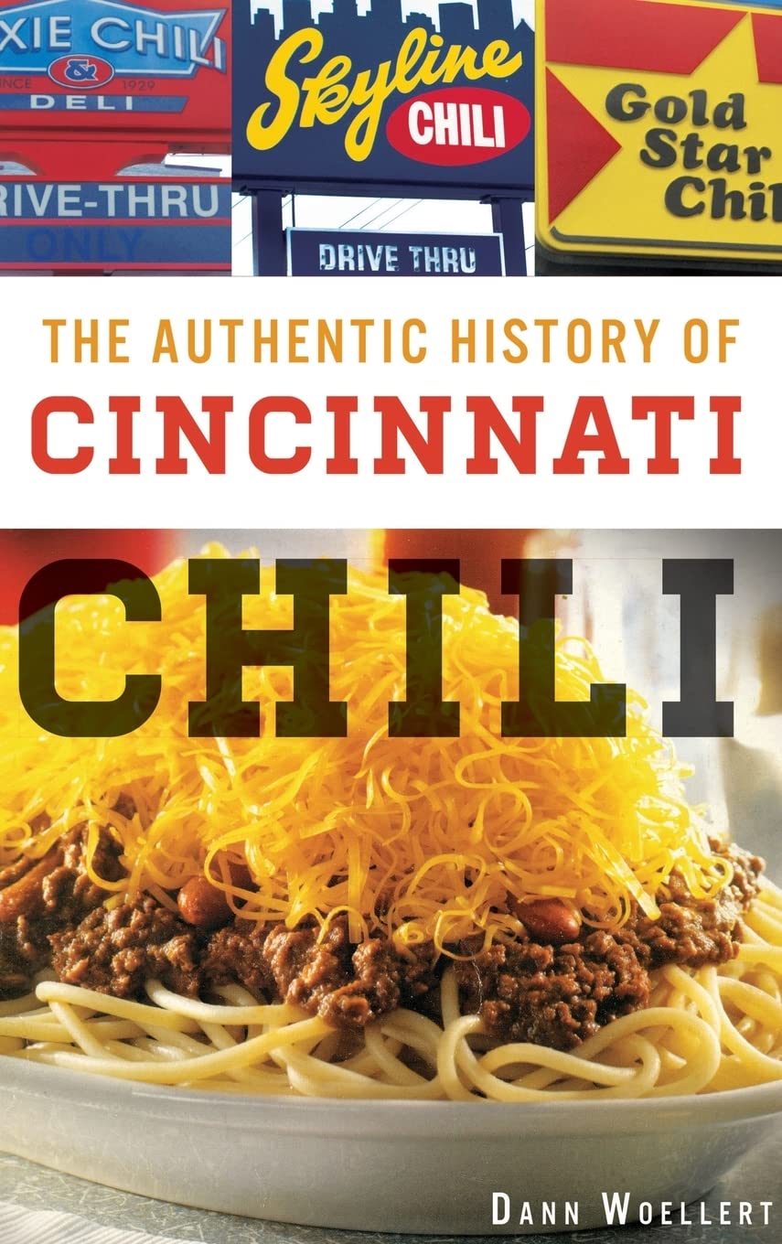 The Authentic History of Cincinnati Chili Cooking & Enjoying