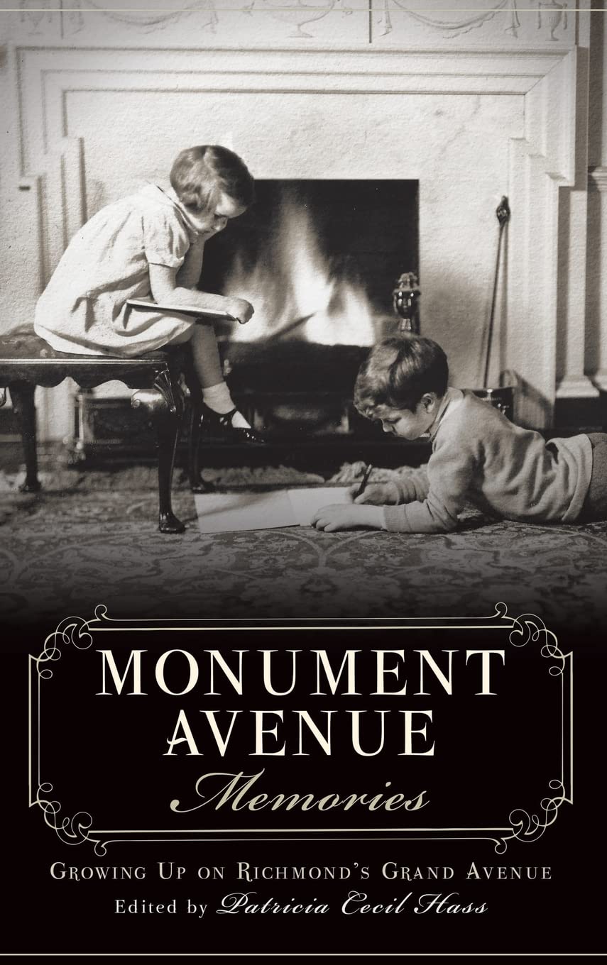 Monument Avenue Memories: Growing Up on Richmond's Grand Avenue Politics & History