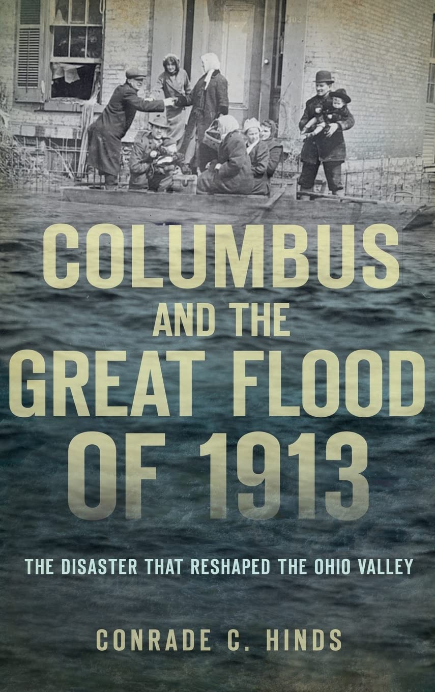 Columbus and the Great Flood of 1913: The Disaster That Reshaped the Ohio Valley Mathematics