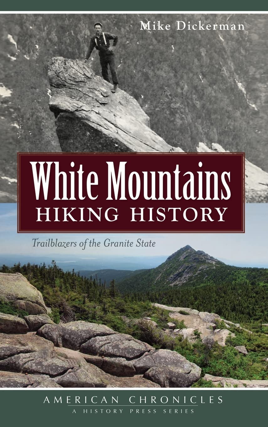 White Mountains Hiking History: Trailblazers of the Granite State Politics & History