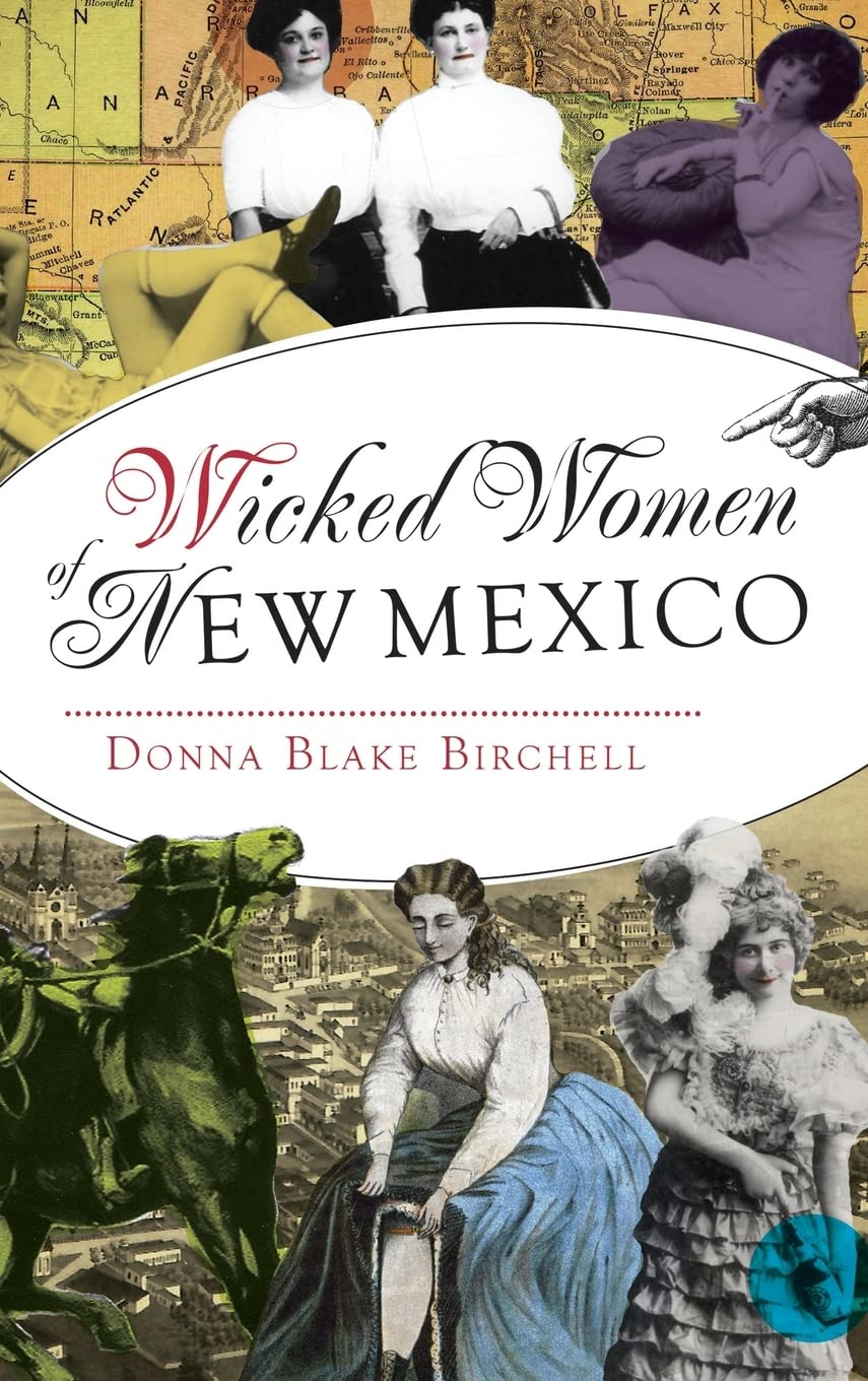 Wicked Women of New Mexico Politics & History