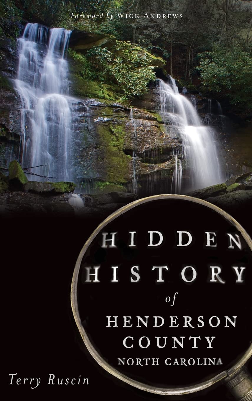 Hidden History of Henderson County, North Carolina Politics & History
