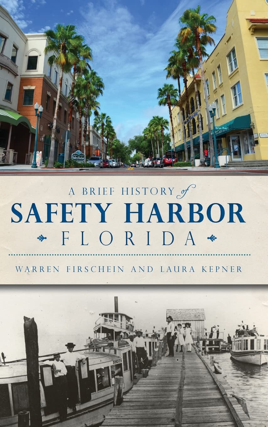 A Brief History of Safety Harbor Florida Politics & History