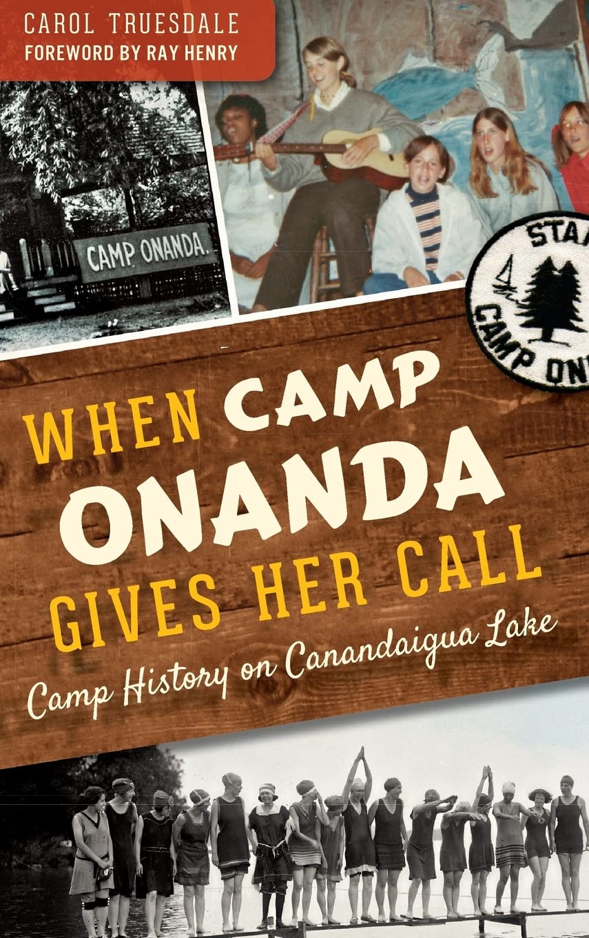 When Camp Onanda Gives Her Call: Camp History on Canandaigua Lake Social Sciences