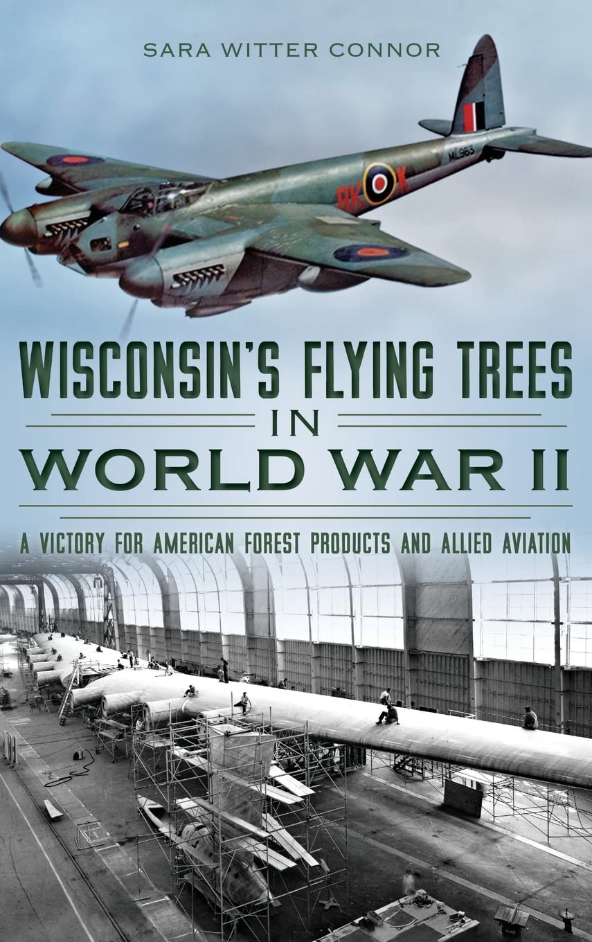 Wisconsin's Flying Trees in World War II: A Victory for American Forest Products and Allied Aviation Mathematics