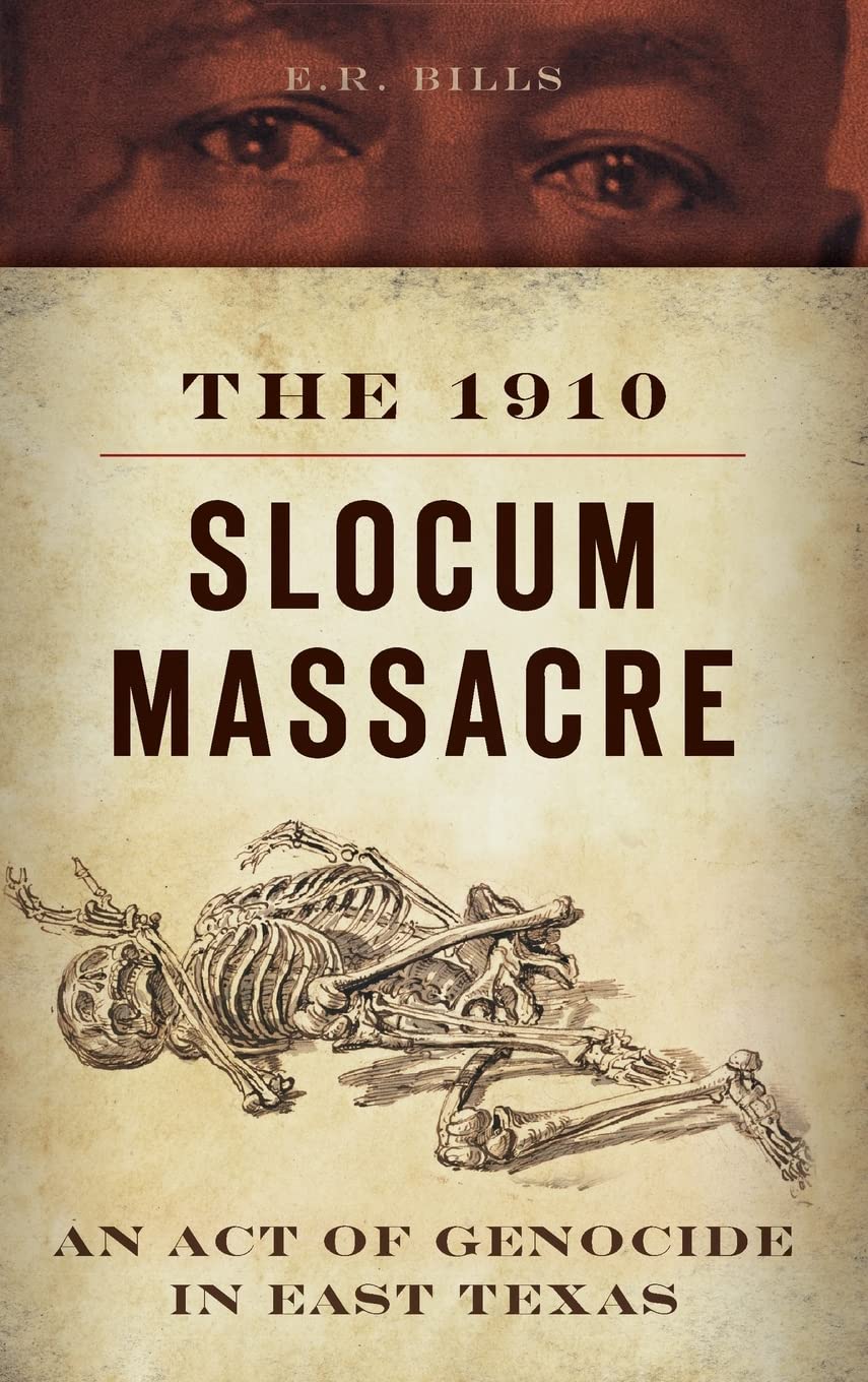 The 1910 Slocum Massacre: An Act of Genocide in East Texas Social Sciences