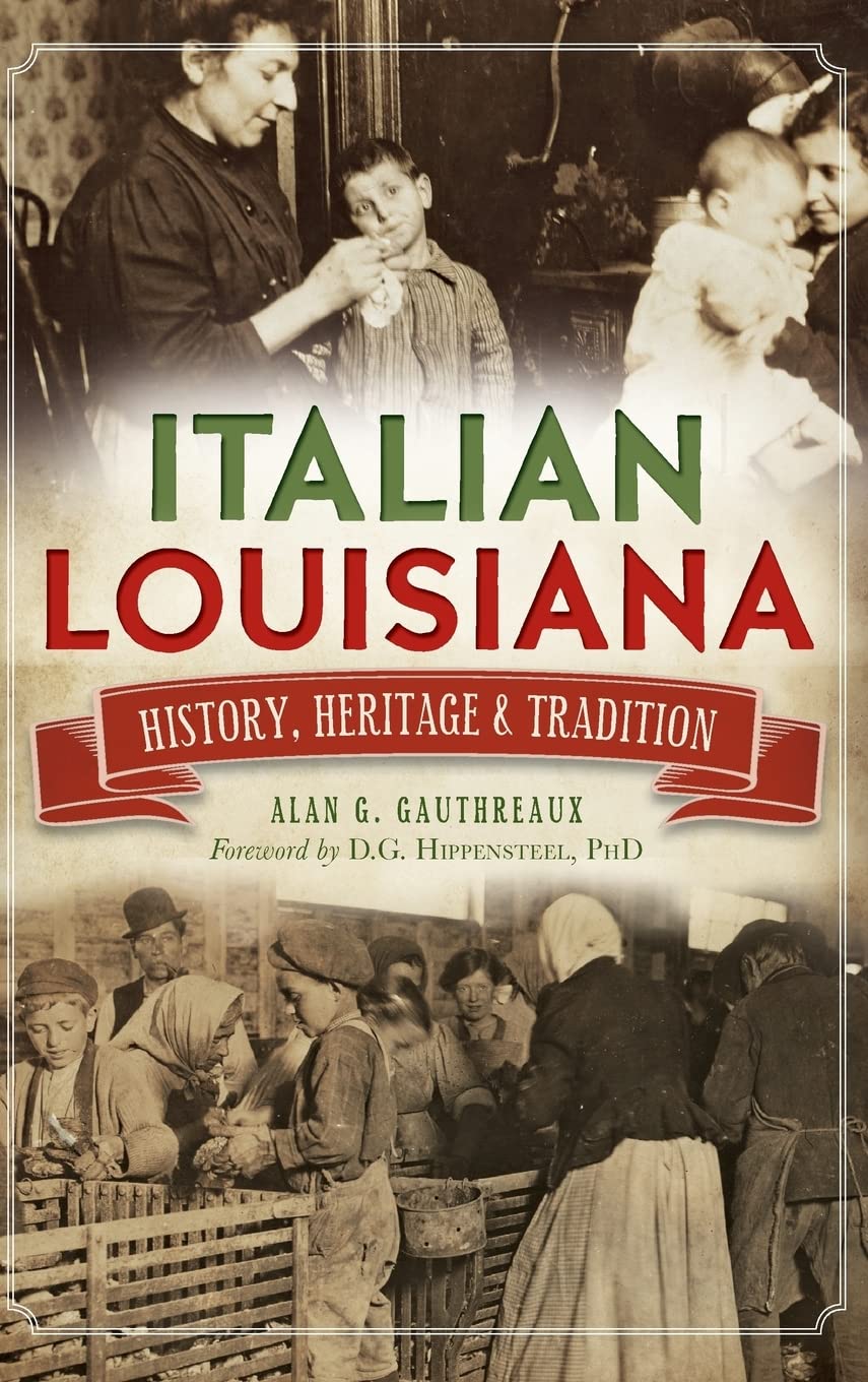 Italian Louisiana: History, Heritage & Tradition General education