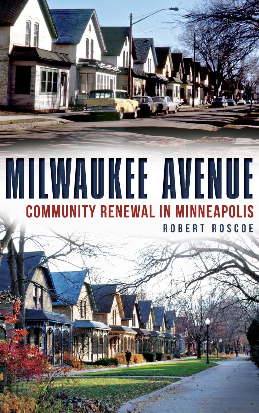 Milwaukee Avenue: Community Renewal in Minneapolis Politics & History