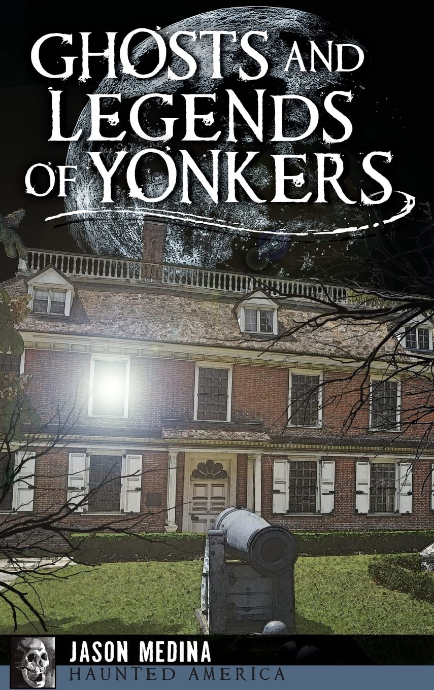 Ghosts and Legends of Yonkers Politics & History