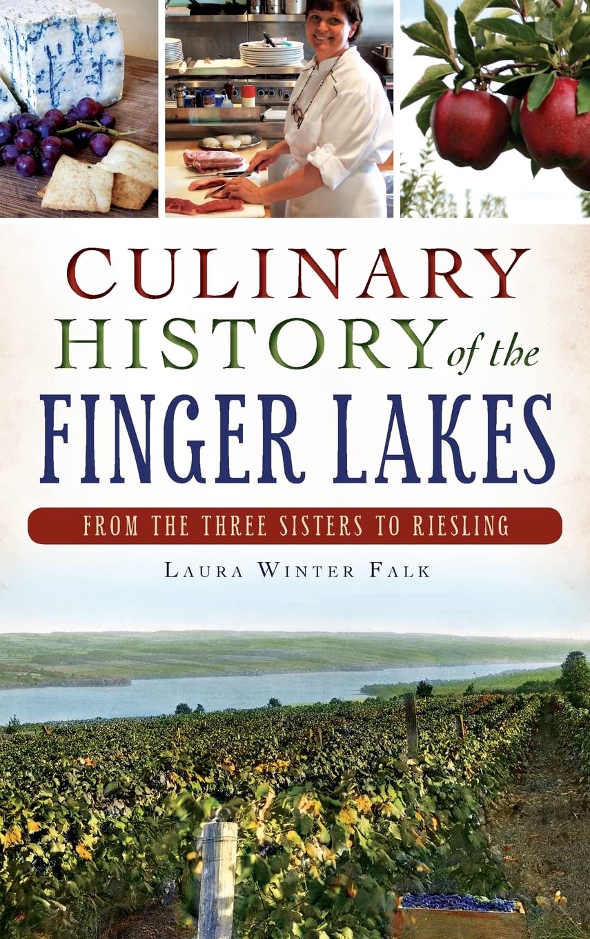 Culinary History of the Finger Lakes Politics & History