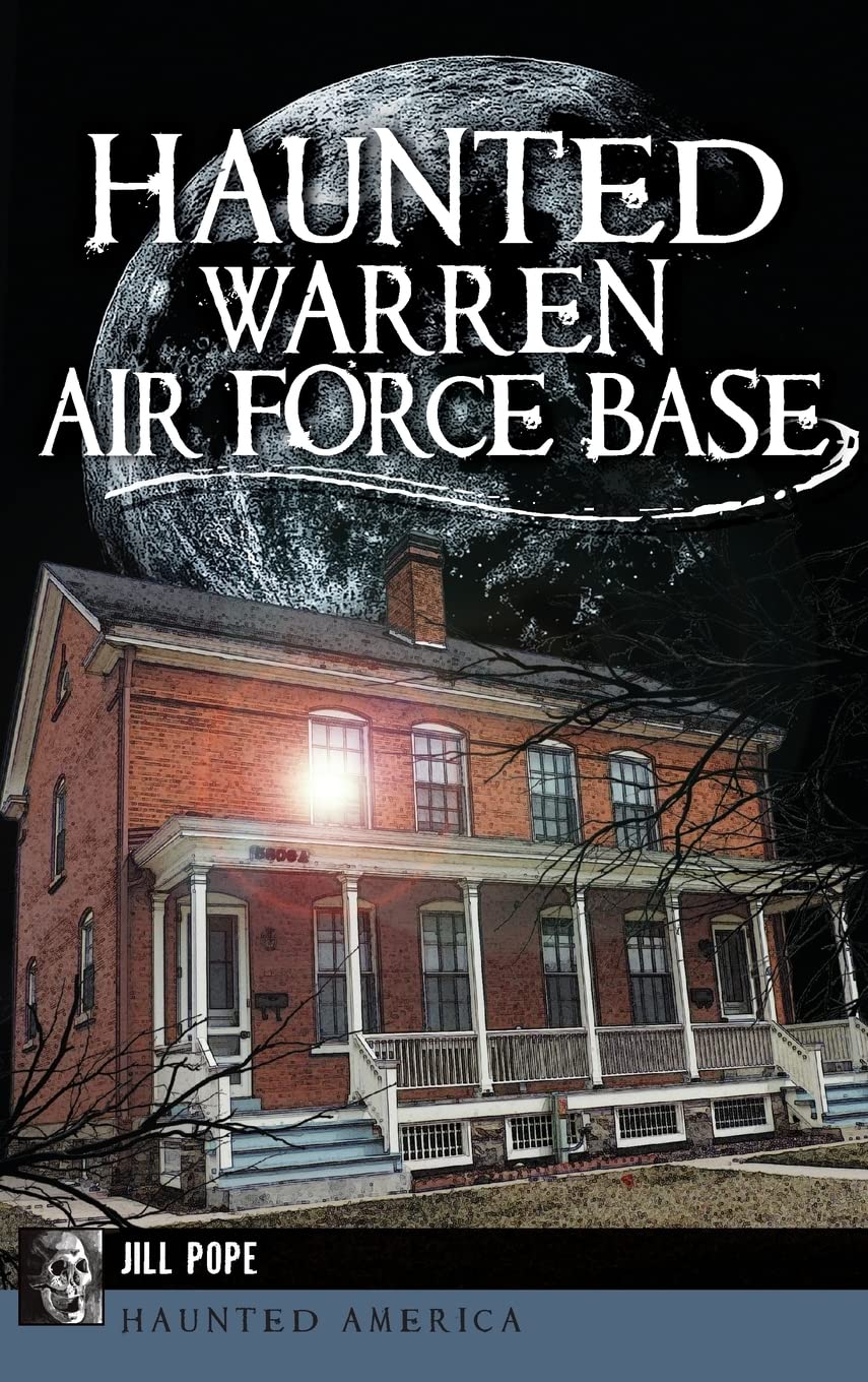 Haunted Warren Air Force Base Politics & History books