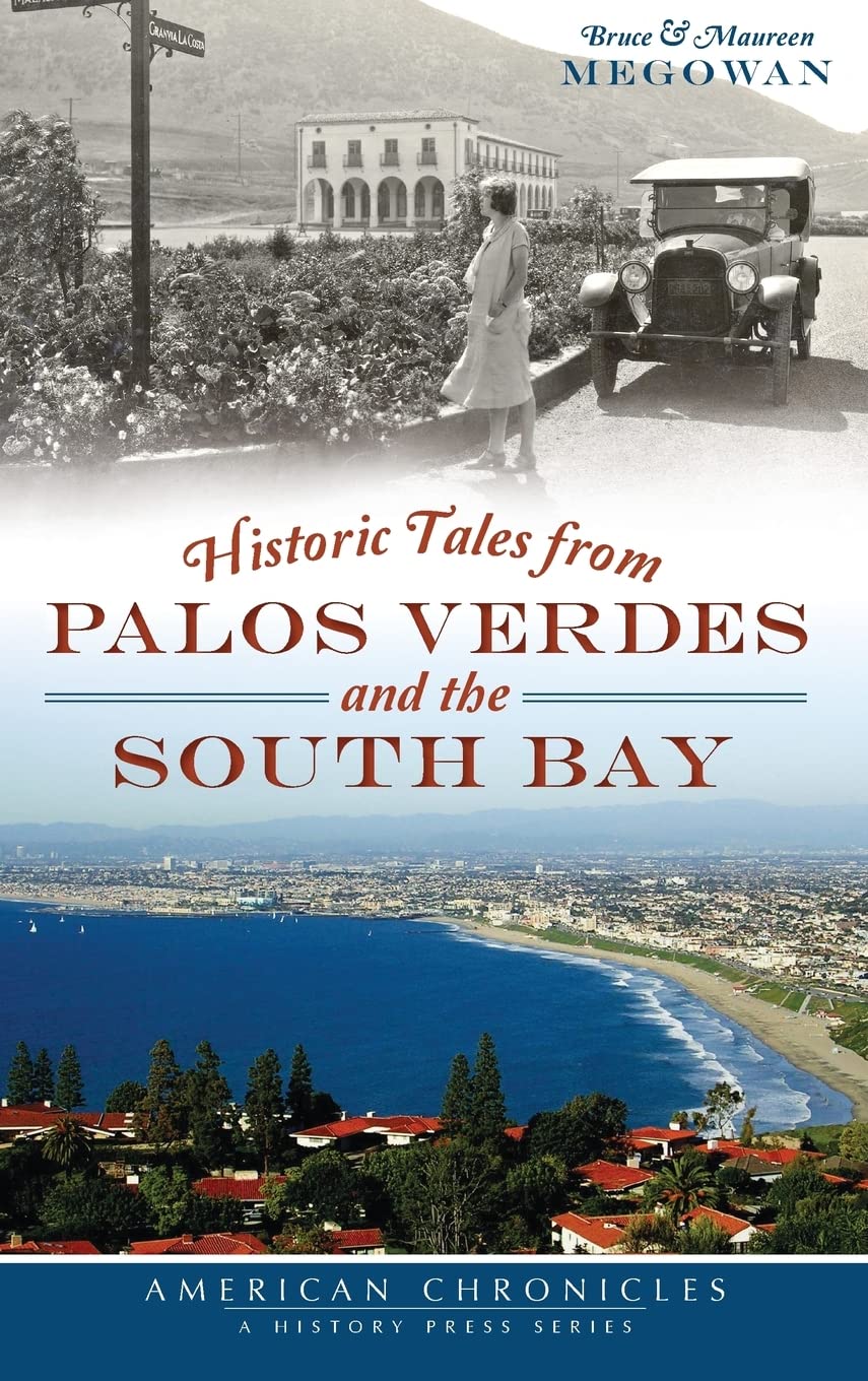 Historic Tales from Palos Verdes and the South Bay Politics & History