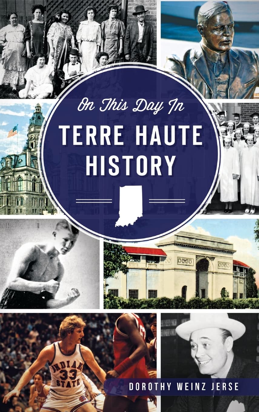 On This Day in Terre Haute History Politics & History
