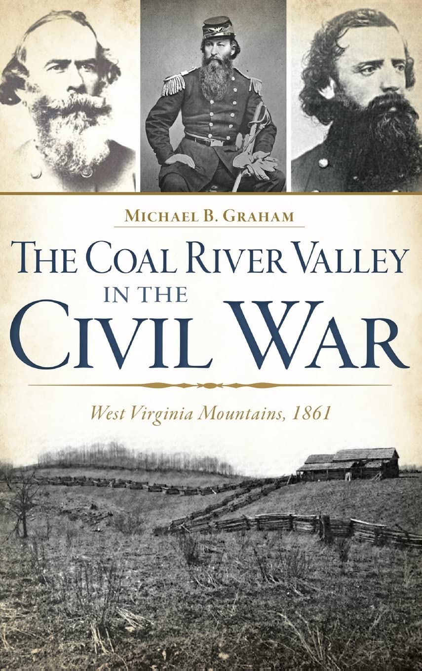 The Coal River Valley in the Civil War Politics & History