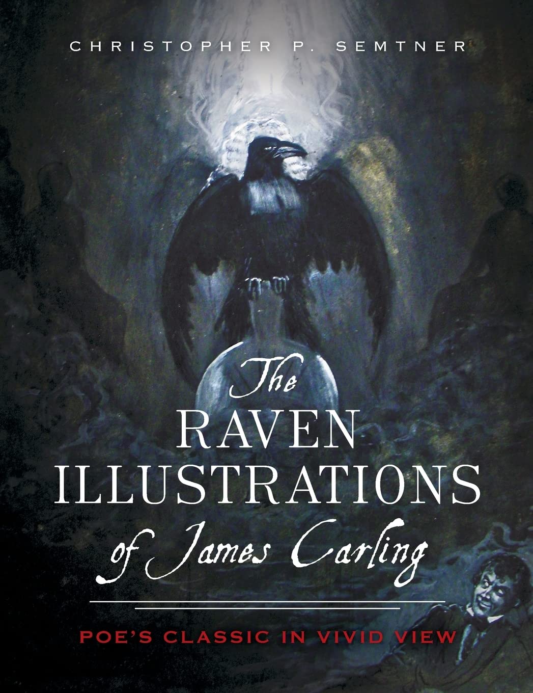 The Raven Illustrations of James Carling: Poe's Classic in Vivid View Contemporary literature