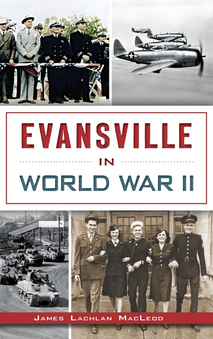 Evansville in World War II Politics & History