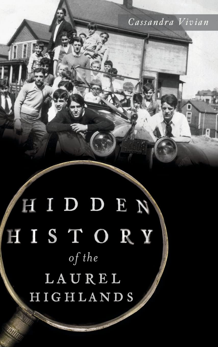 Hidden History of the Laurel Highlands Politics & History