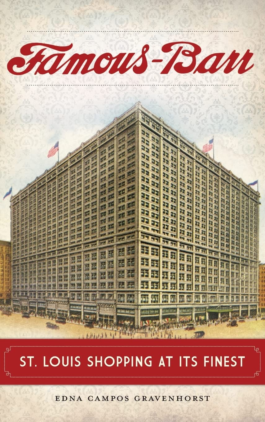 Famous-Barr: St. Louis Shopping at Its Finest Politics & Society