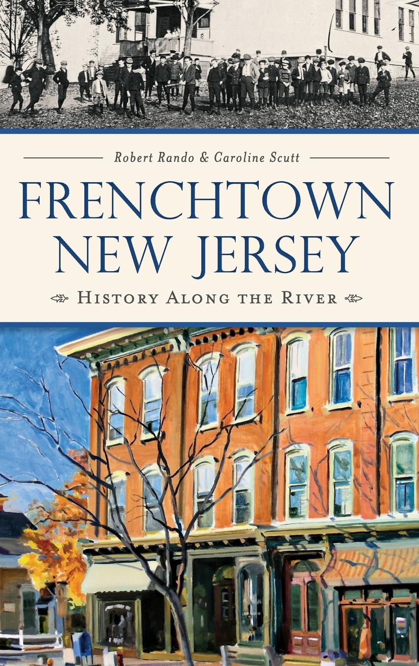 Frenchtown, New Jersey: History Along the River Politics & History