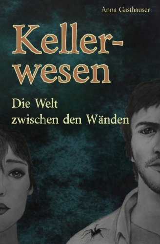 Kellerwesen: Die Welt zwischen den Wänden Horror & Mystery