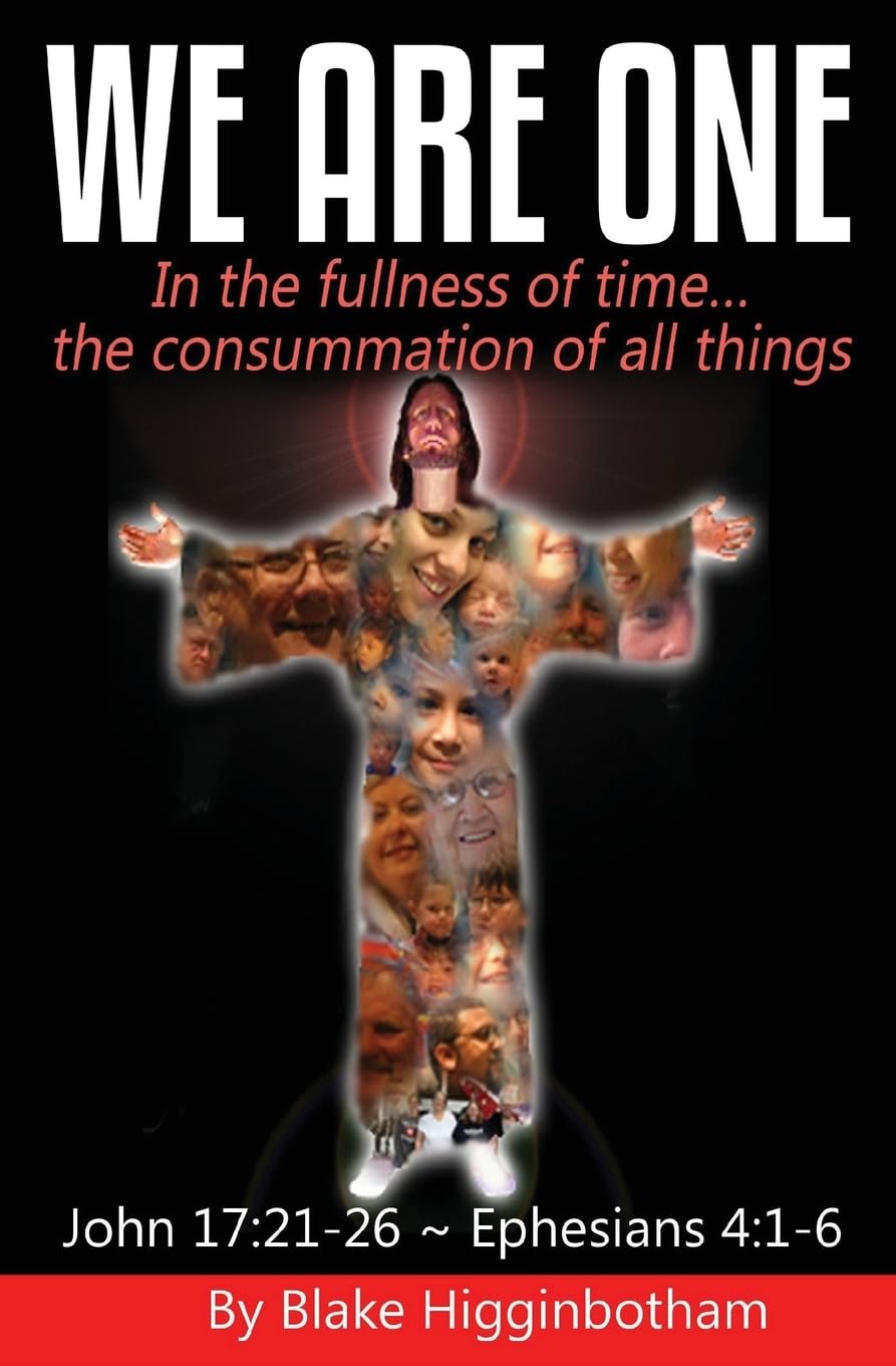 We Are One: In the fullness of time...the consummation of all things Religion & Esotericism