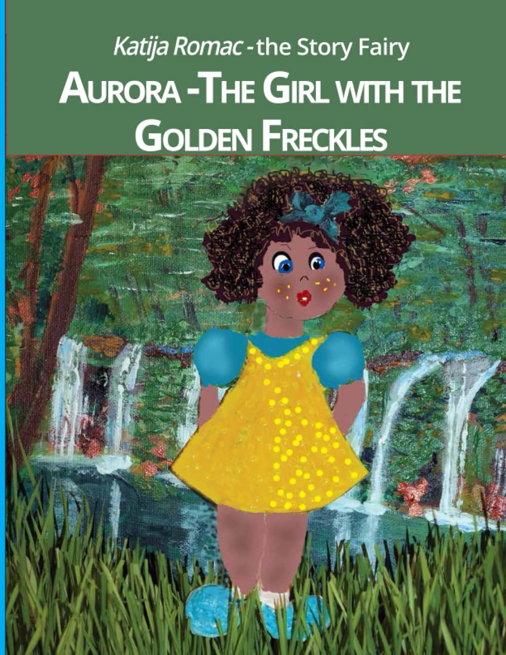 Aurora - The Girl with the Golden Freckles Fairy Tales & Legends