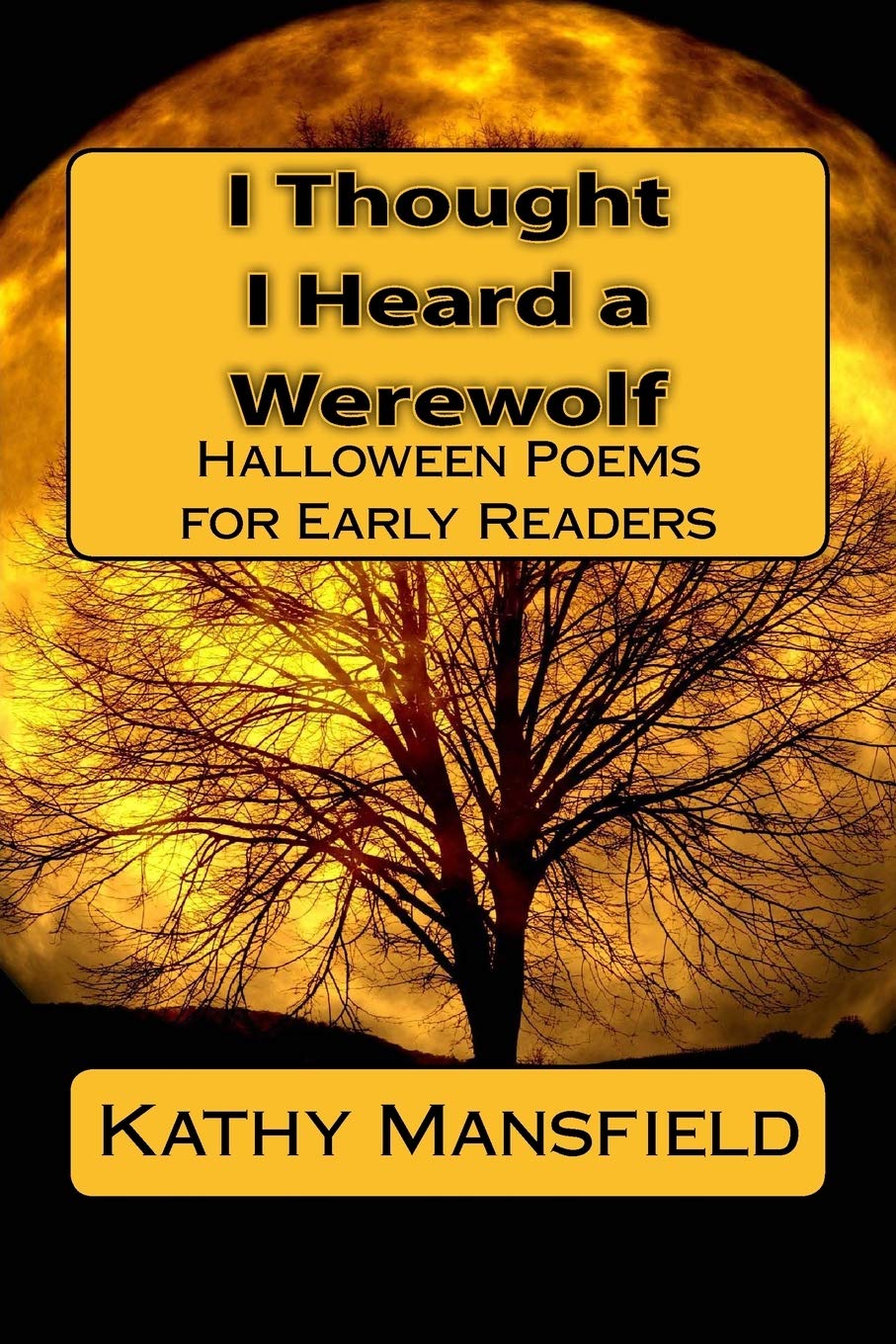I Thought I Heard a Werewolf: Halloween Poems for Early Readers Non-fiction