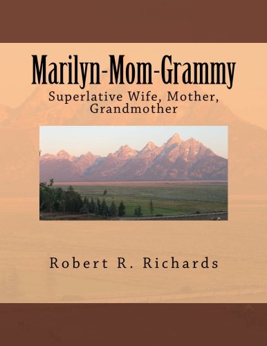 Marilyn-Mom-Grammy: Superlative Wife, Mother, Grandmother Books