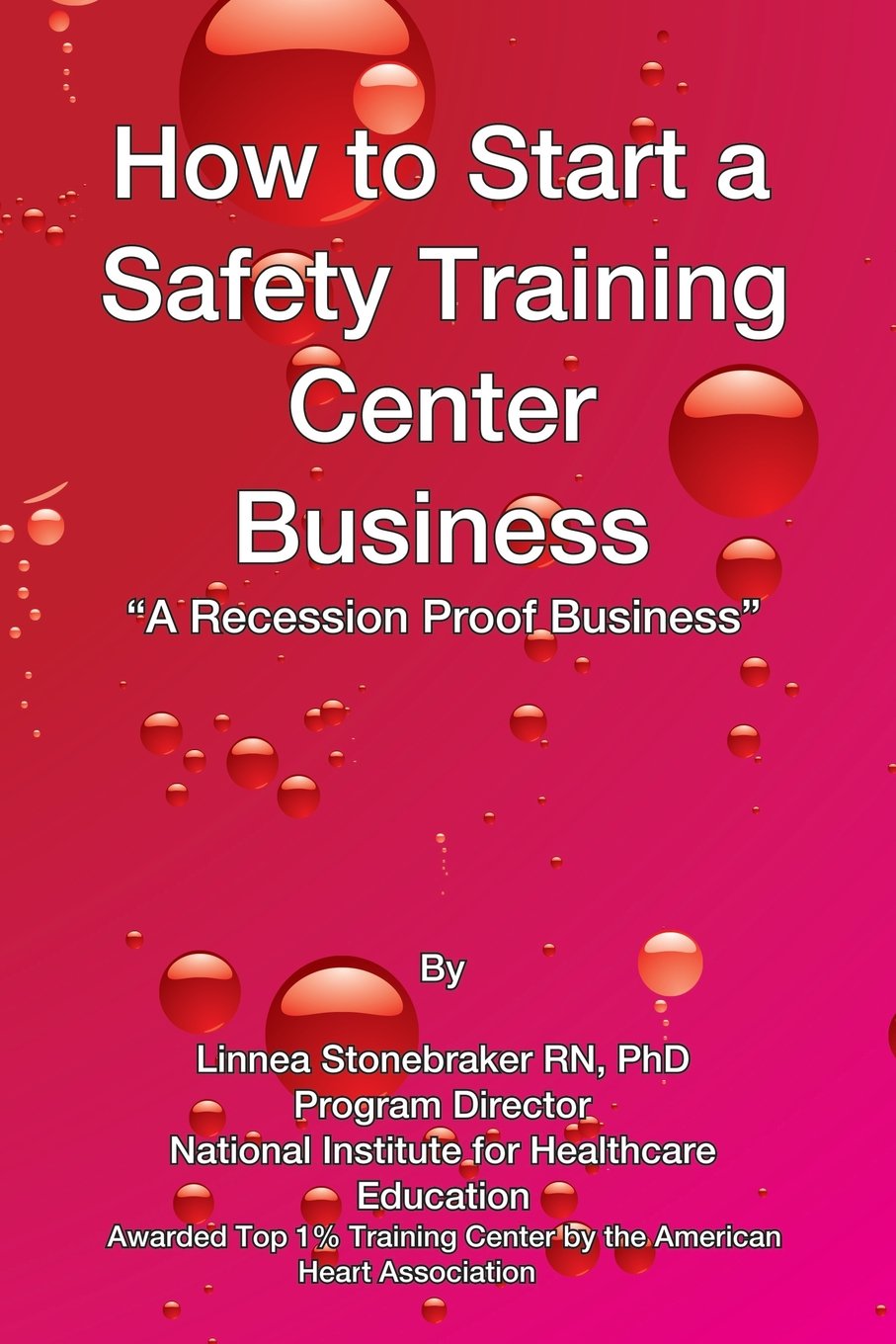 How to Start a Safety Training Center A: A Recession Proof Business Business, Finance & Career