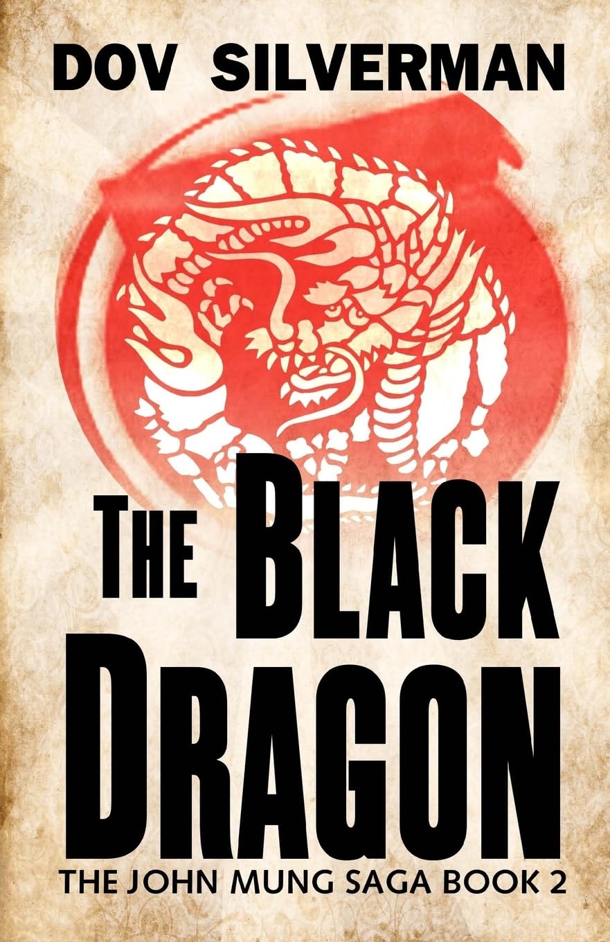 The Black Dragon (The John Mung Saga, Band 2) Historical Fiction