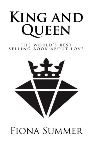 King and Queen: The Worlds Best Selling Book about Love (MY KING MY QUEEN, Band 1) Partnership & Love