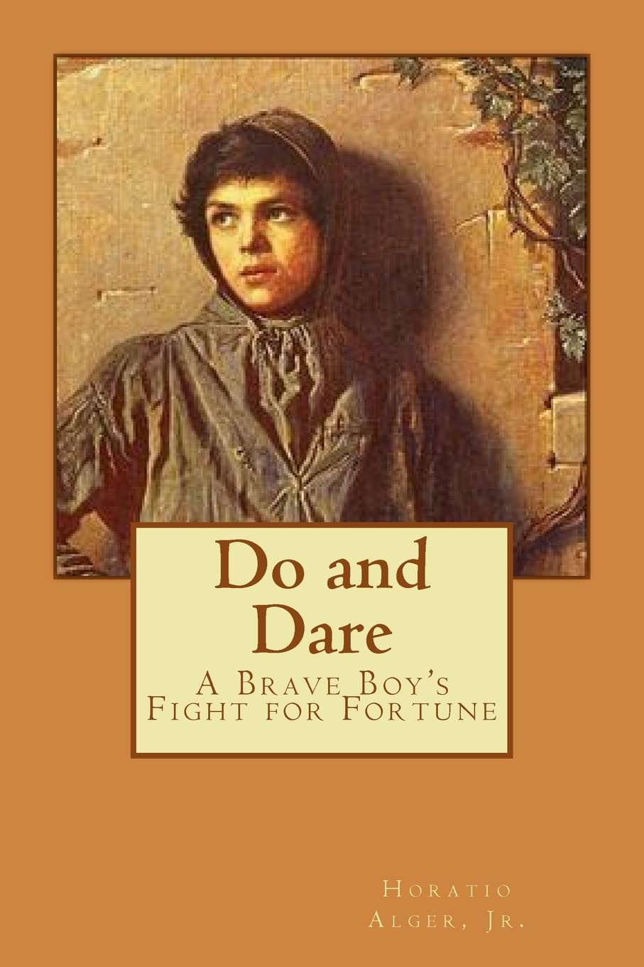 Do and Dare - a Brave Boy's Fight for Fortune Horatio Alger, Jr. book