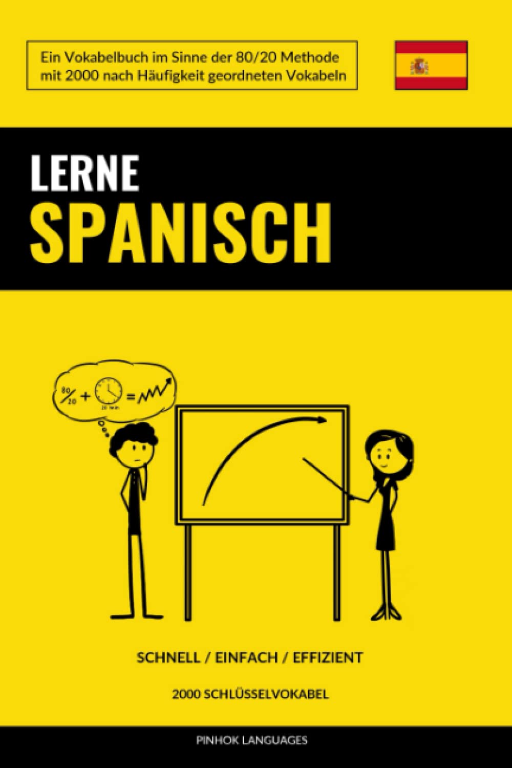 Lerne Spanisch - Schnell / Einfach / Effizient: 2000 Schlüsselvokabel Foreign Languages ​​& Dictionaries