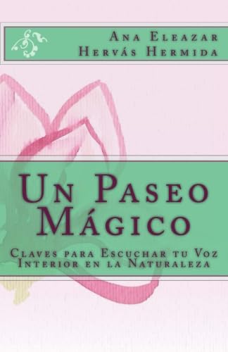 Un Paseo Mágico: Claves para Escuchar tu Voz Interior en la Naturaleza book