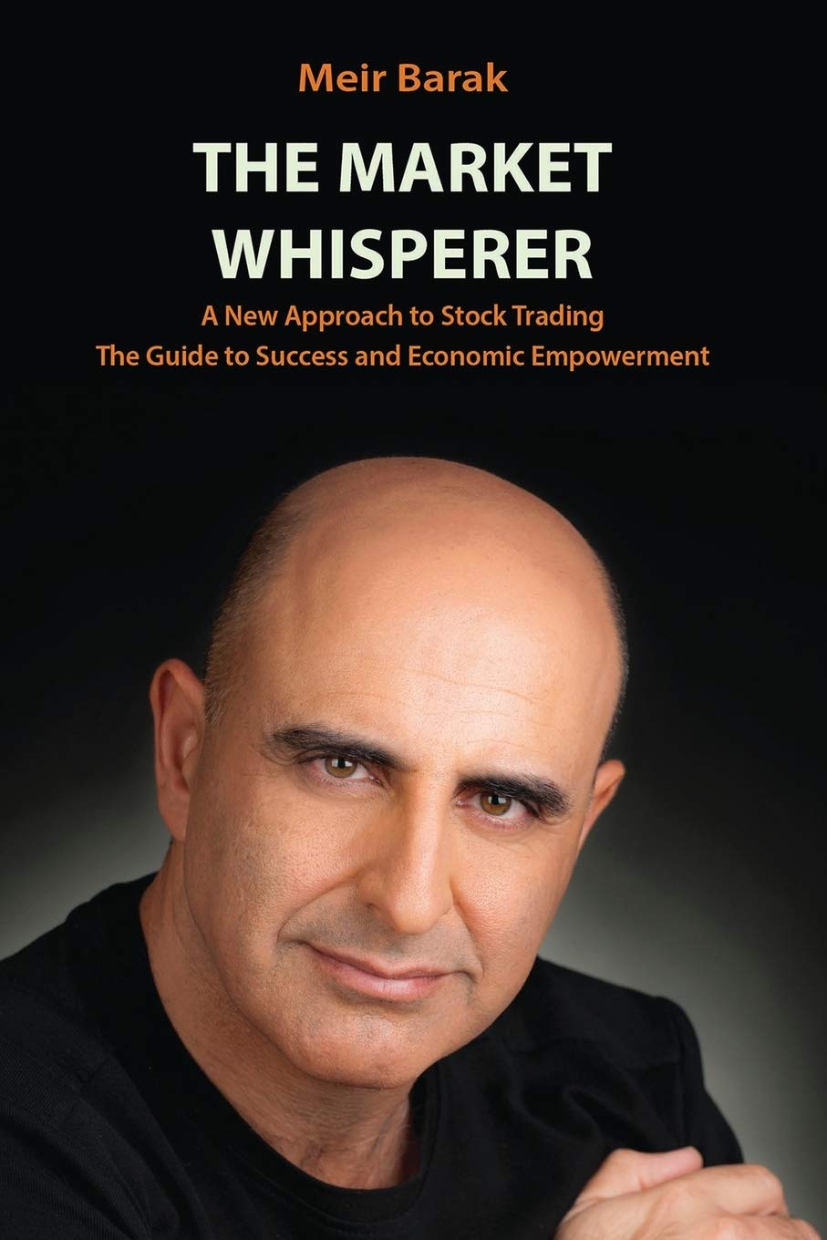 The Market Whisperer: A New Approach to Stock Trading Business, Finance & Career