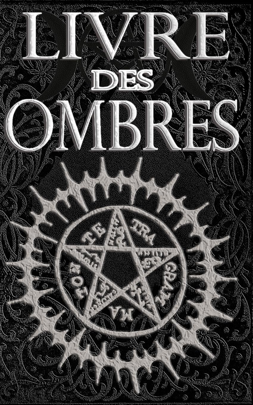 Livre des Ombres: Magie Blanche , Rouge et Noire Religion & Esotericism