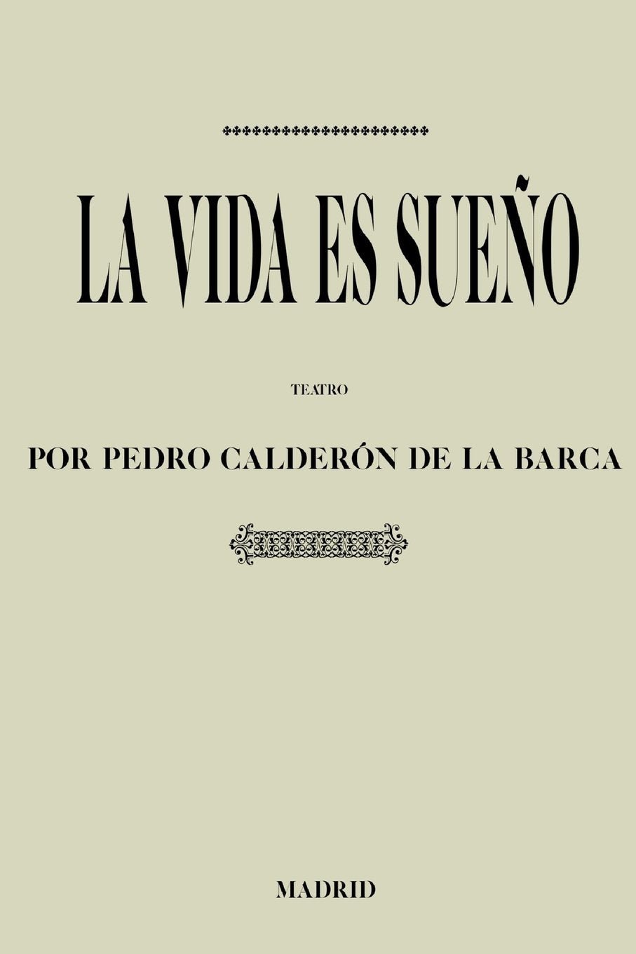 Antología Pedro Calderón de la Barca: La vida es sueño (con notas) book