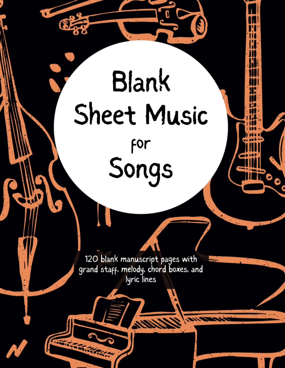 Blank Sheet Music for Songs: 120 blank manuscript pages with grand staff, melody, chord boxes and lyric lines Sheet Music