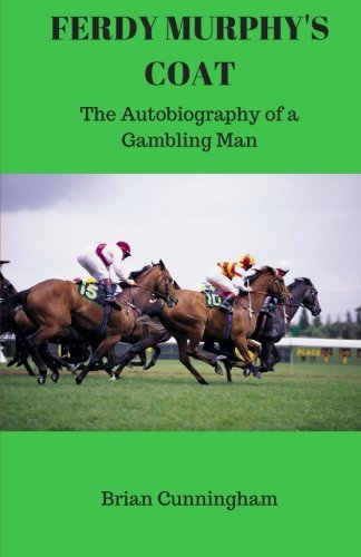 Ferdy Murphy's Coat: The Autobiography of a Gambling Man Sports
