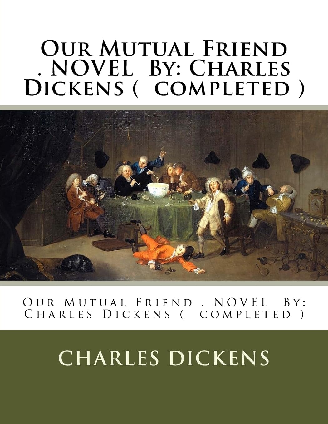 Our Mutual Friend . NOVEL By: Charles Dickens ( completed ) Contemporary literature