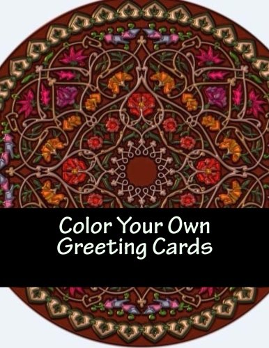 Color Your Own Greeting Cards: Stress Relief Coloring Book for Adults Lifestyle