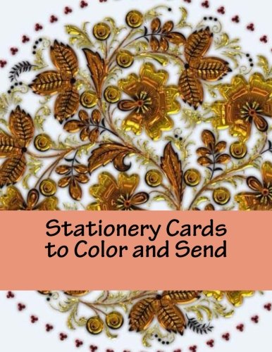 Stationery Cards to Color and Send: Stress Relief Coloring Book for Adults Lifestyle