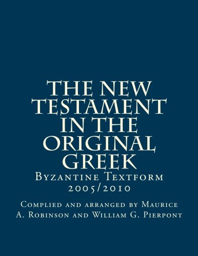 The New Testament in the Original Greek: Byzantine Textform 2005/2010 book